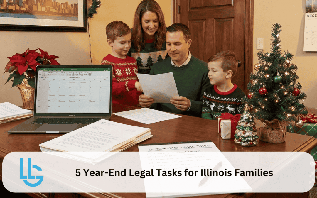 5 Year-End Legal Tasks for Illinois Families