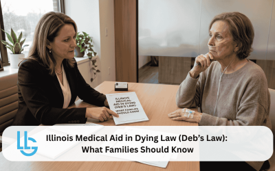 Illinois Medical Aid in Dying Law (Deb’s Law): What Families Should Know